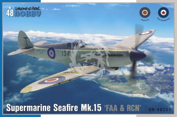  Seafire Mk.15 ‘FAA & RCN Service’ Special Hobby SH48233 skala 1/48