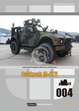 Książka Wolfpack - Oshkosh M-ATV Oshkosh M-ATV - M1240A1 & M1277A1 in USFK Service AFV Photo Walk Around Series Nr. 004