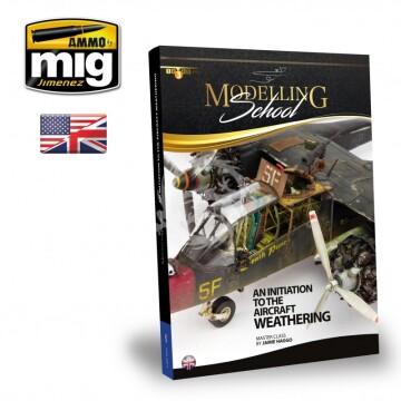 Magazyn- MODELLING SCHOOL - An Initiation to Aircraft Weathering Ammo Mig Jimenez A.MIG-6030