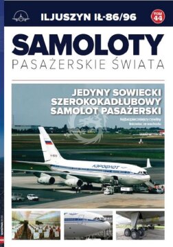 Samoloty pasażerskie świata Tom 44 Iljuszyn IŁ-86/96