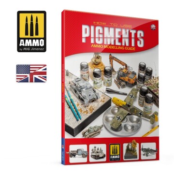 Książka - How to use Pigments - AMMO Modelling Guide (English)  AMMO A.MIG-6293
