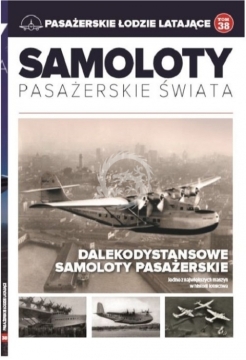 Samoloty pasażerskie świata Tom 38 Pasażerskie łodzie latające